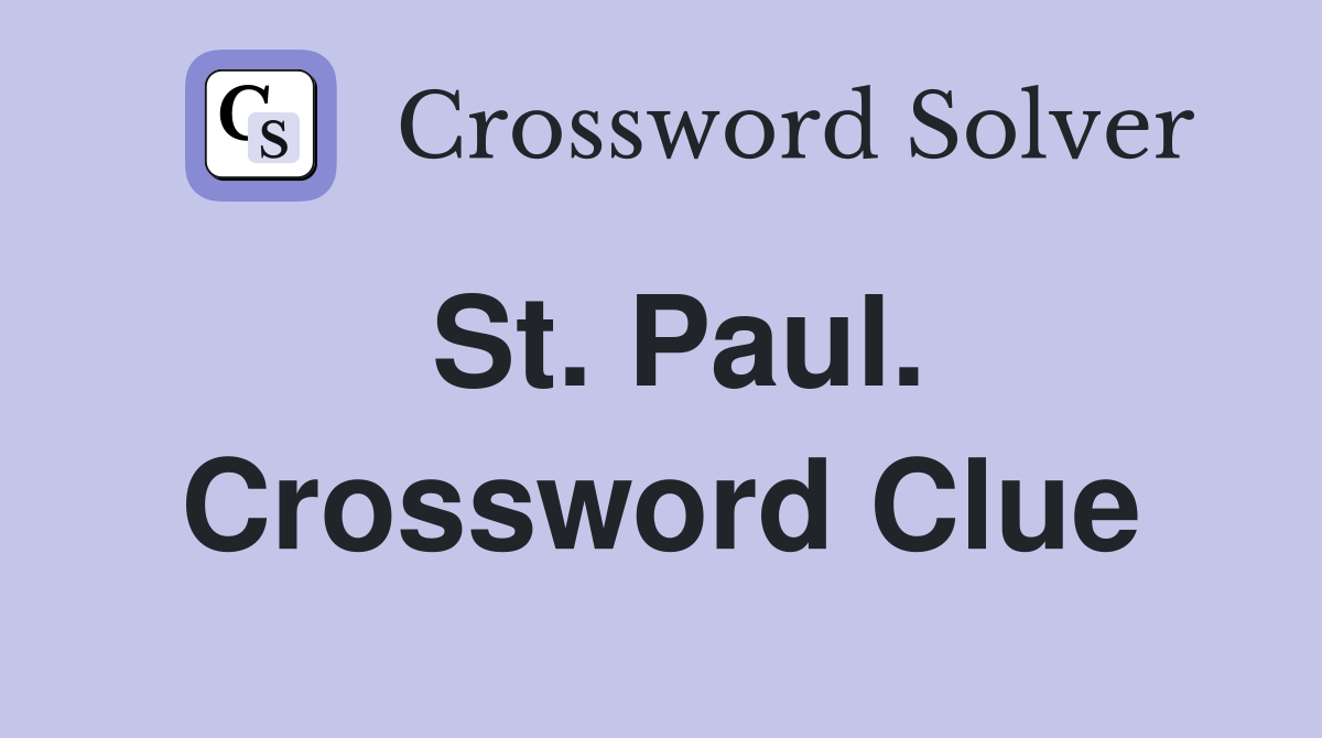 St. Paul. Crossword Clue