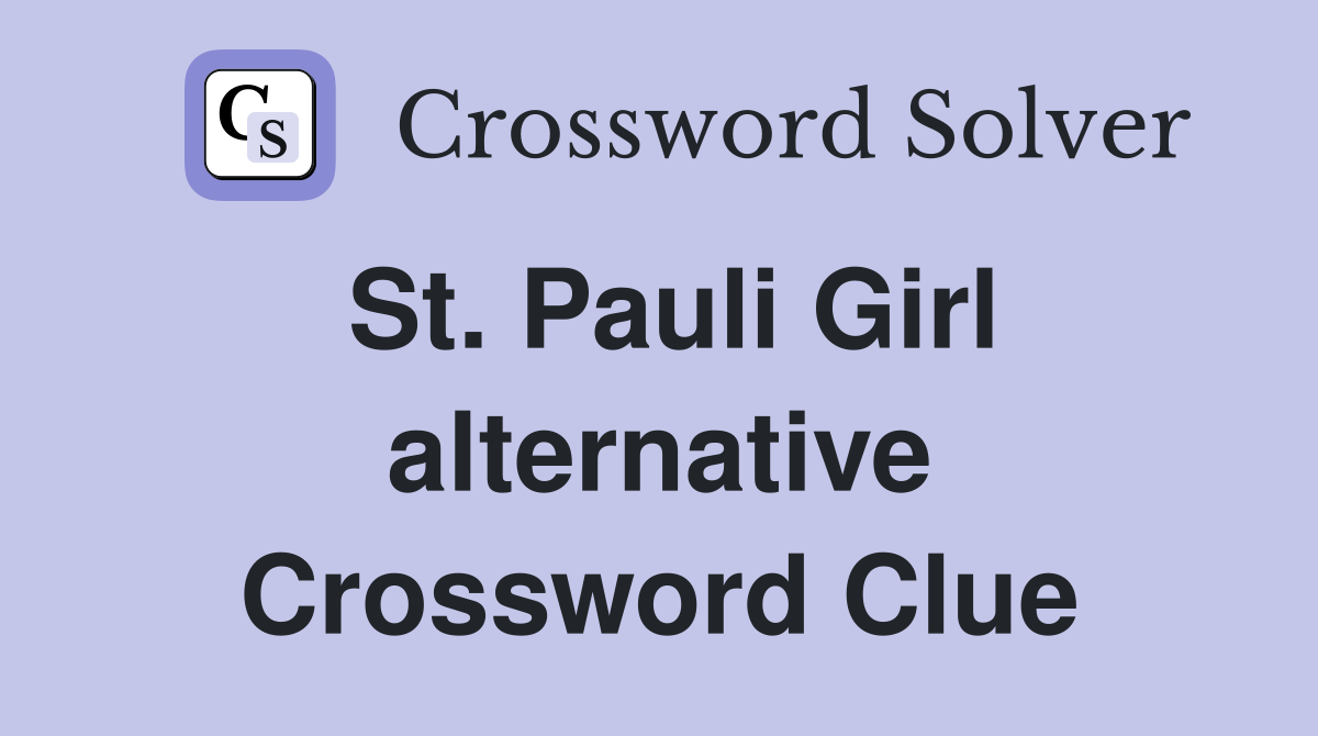 St. Pauli Girl alternative Crossword Clue