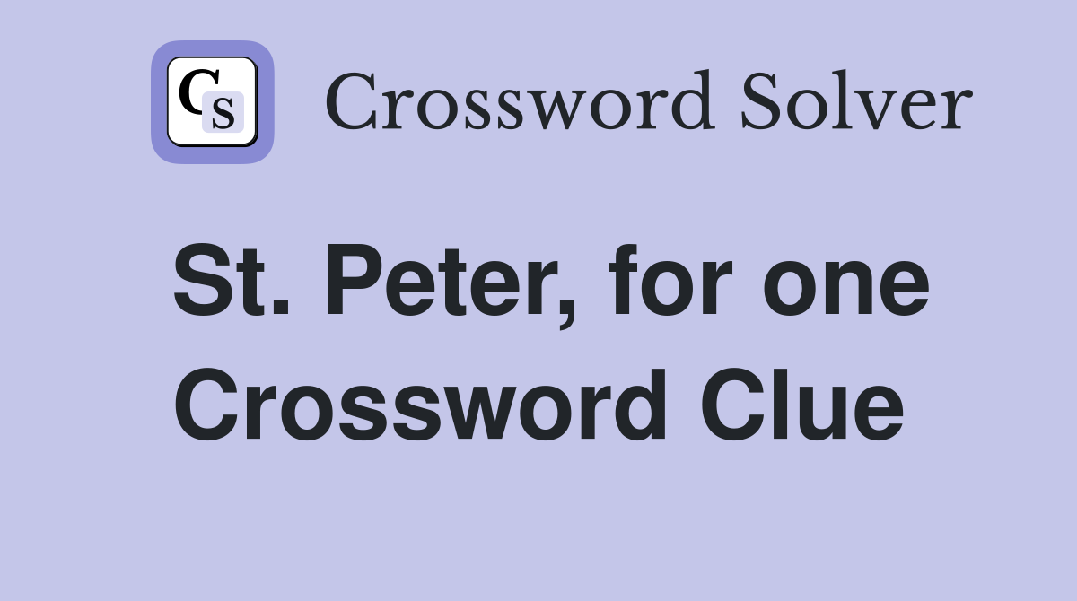 St. Peter, for one Crossword Clue