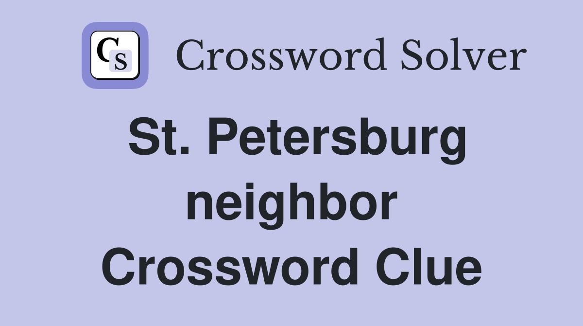 St. Petersburg neighbor Crossword Clue