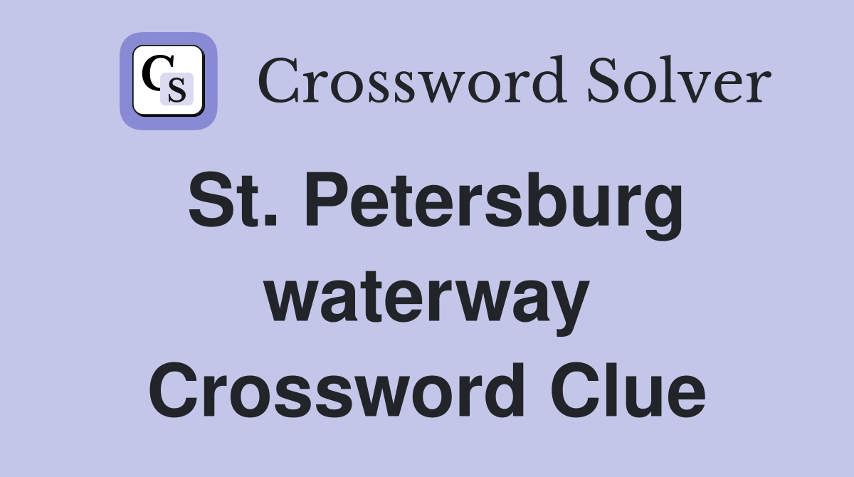 St. Petersburg waterway Crossword Clue