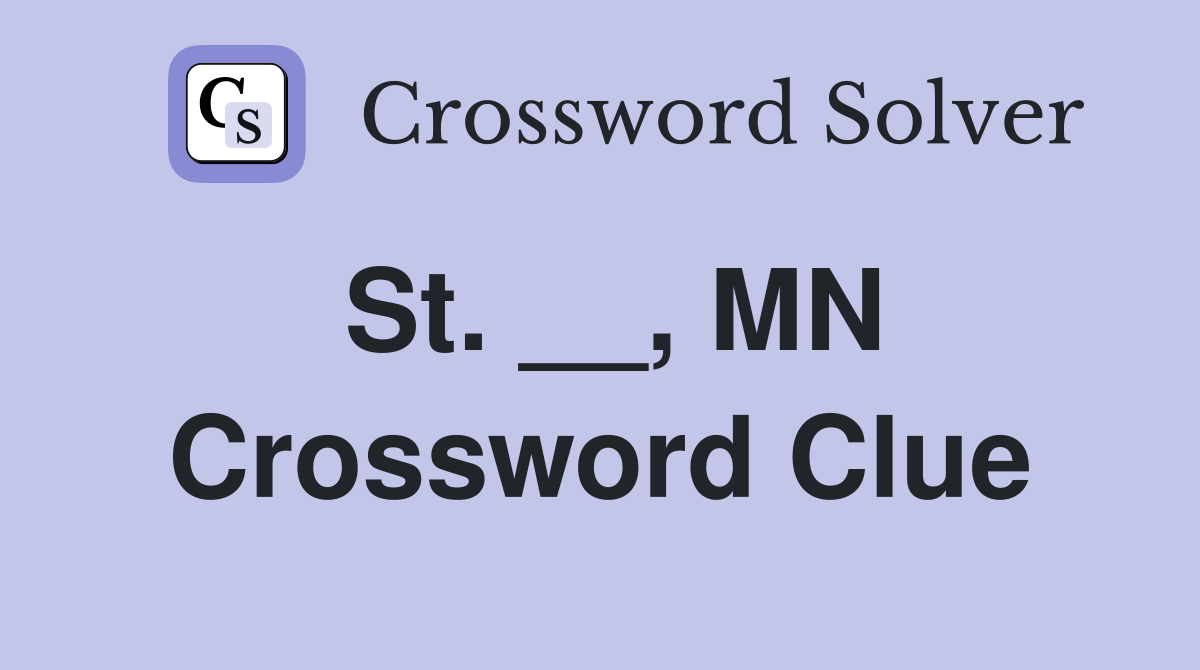 St. __, MN Crossword Clue