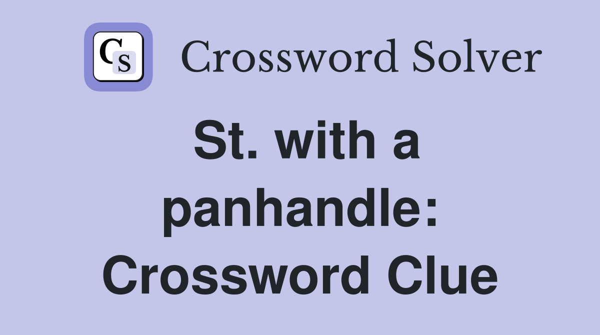 St. with a panhandle: Crossword Clue