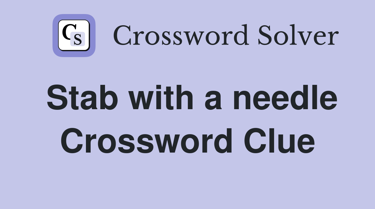 Stab with a needle Crossword Clue