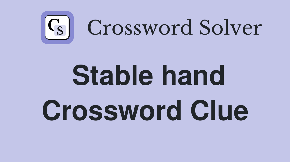 Stable hand Crossword Clue