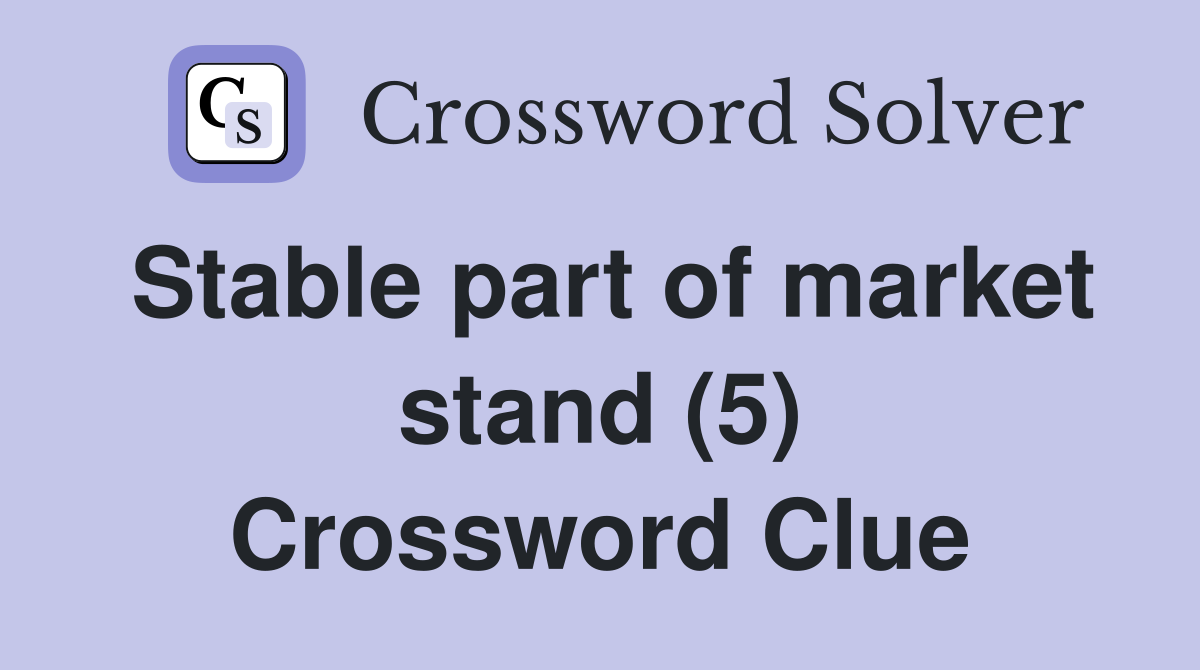 Stable part of market stand (5) Crossword Clue