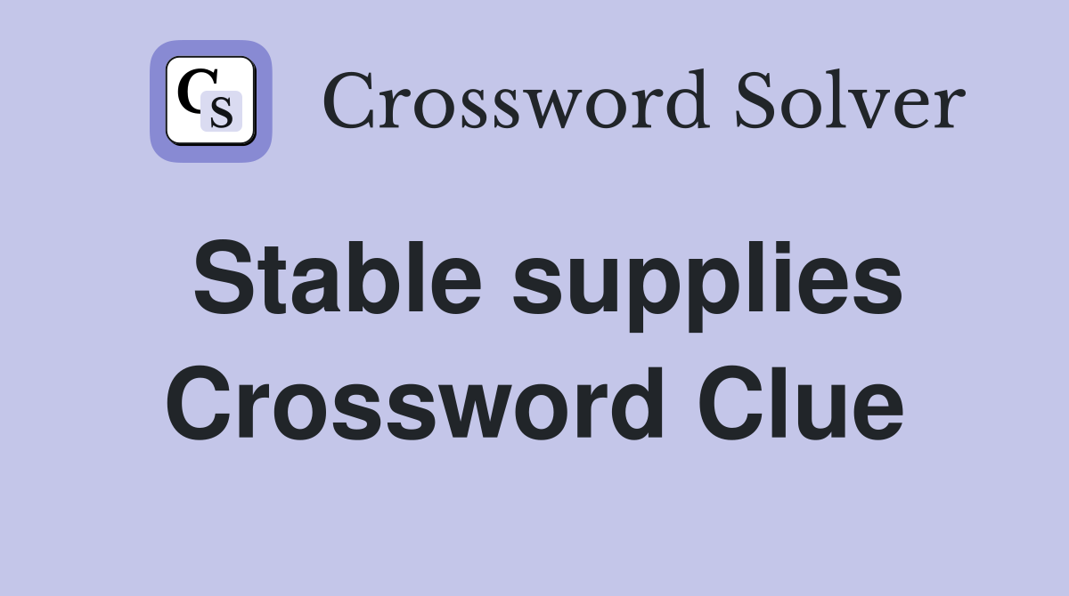 Stable supplies Crossword Clue