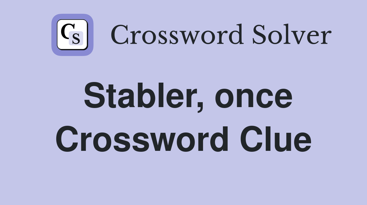 Stabler, once Crossword Clue