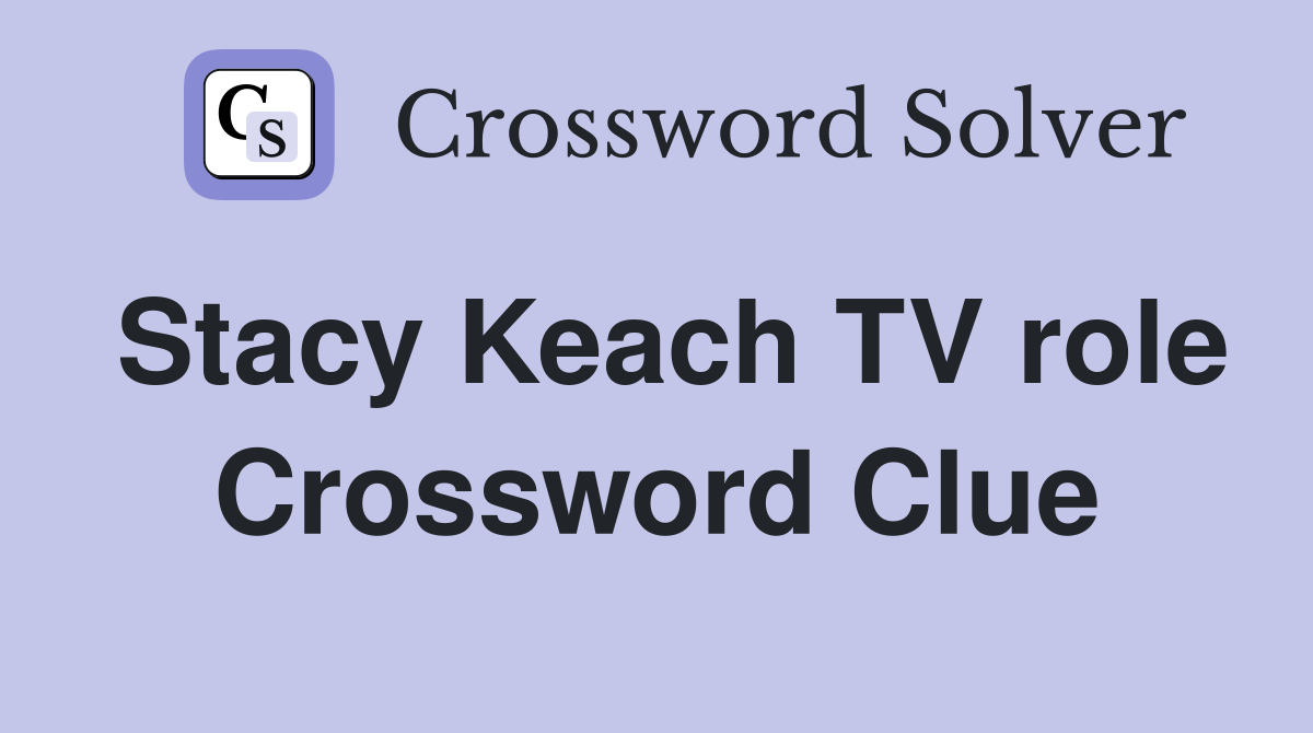 Stacy Keach TV role Crossword Clue