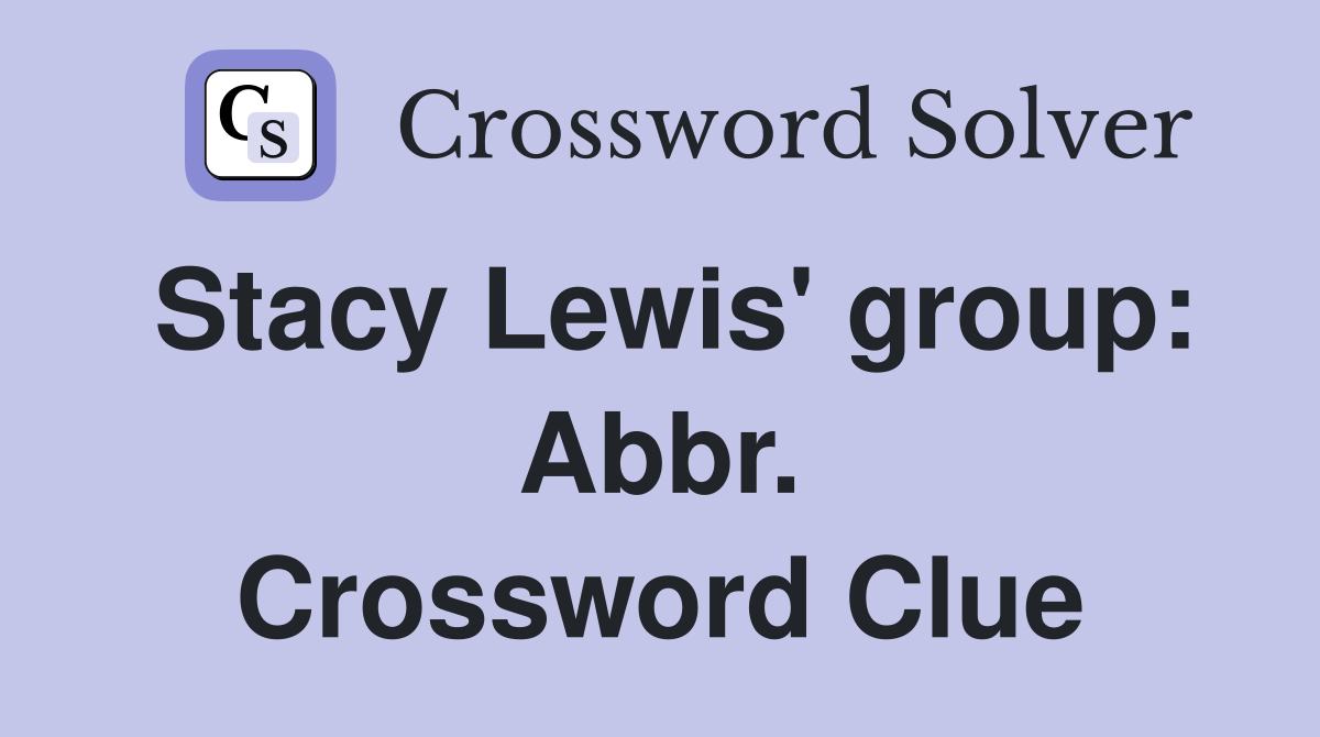 Stacy Lewis' group: Abbr. Crossword Clue