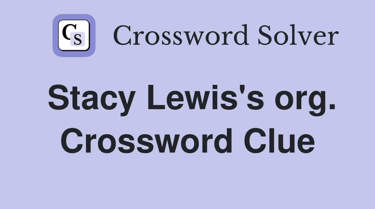 Stacy Lewis's org. Crossword Clue