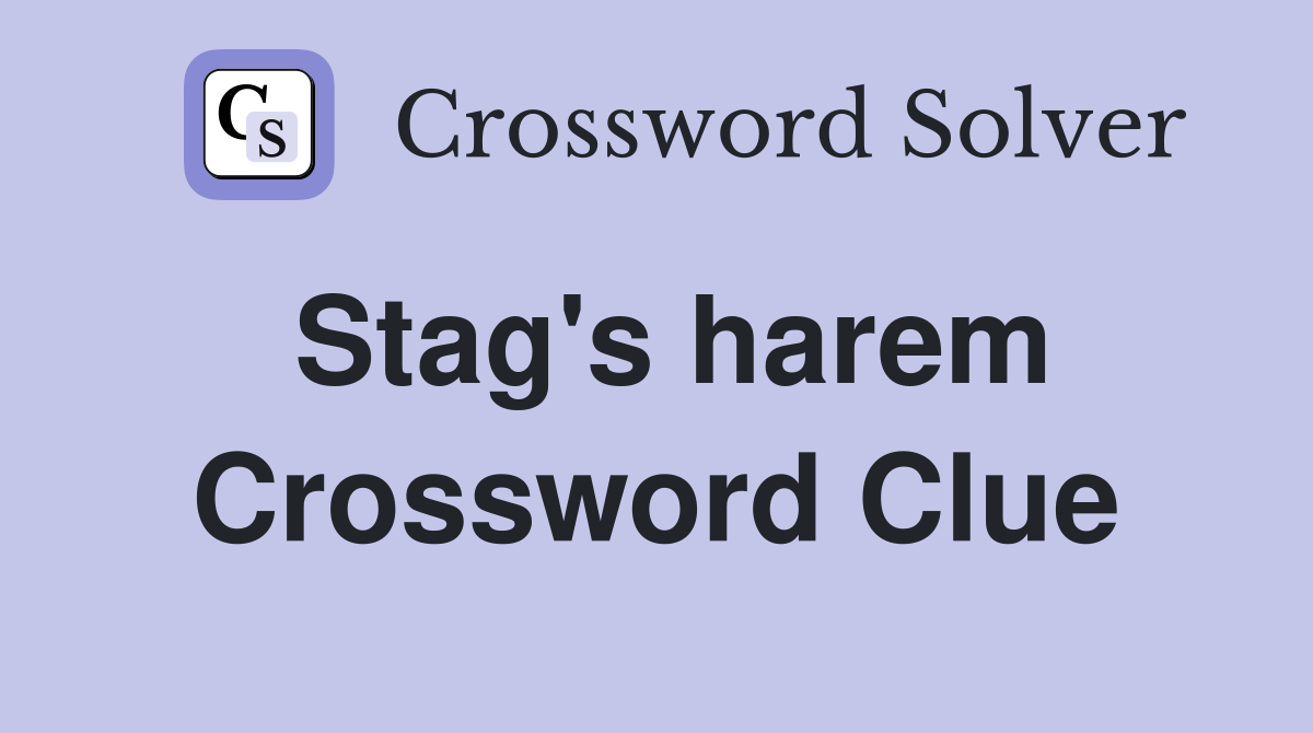 Stag's harem Crossword Clue