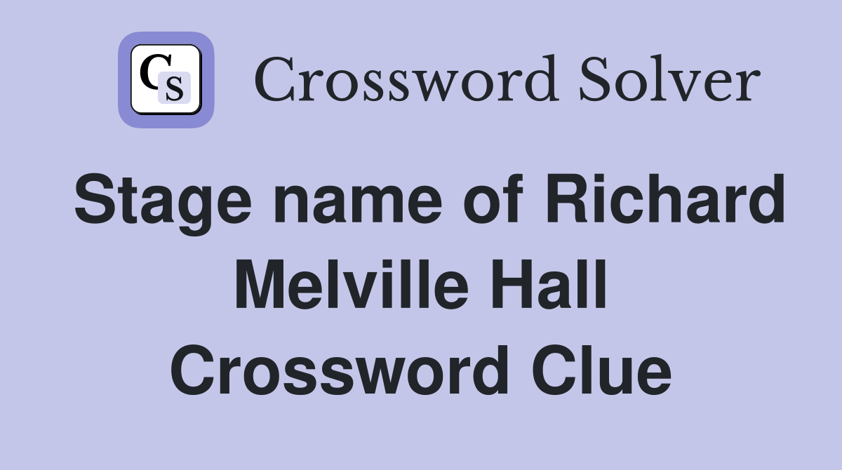 Stage name of Richard Melville Hall Crossword Clue