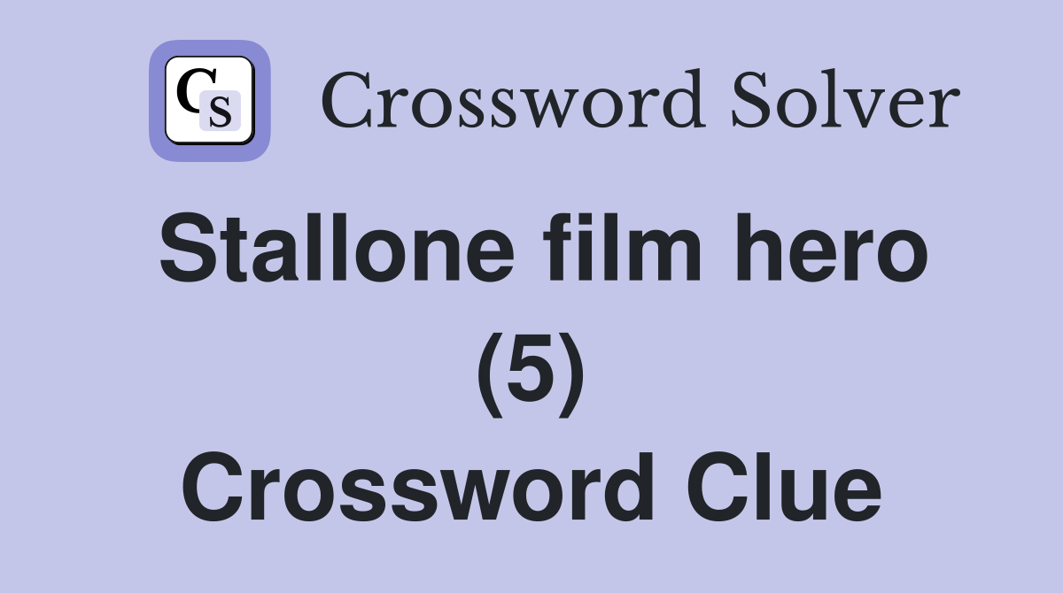 Stallone film hero (5) Crossword Clue