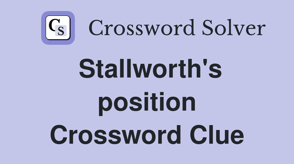 Stallworth's position Crossword Clue
