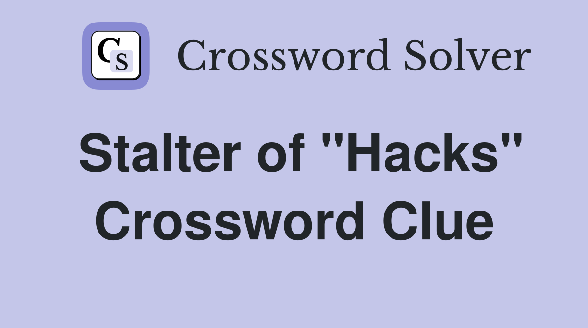 Stalter of "Hacks" Crossword Clue