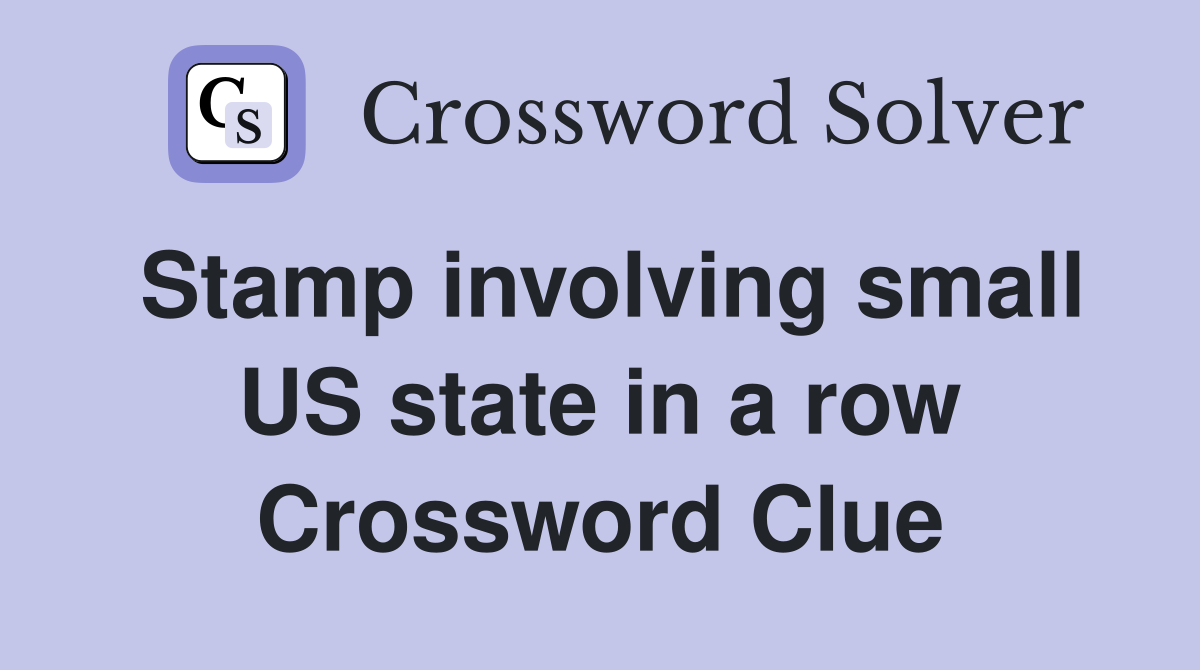 Stamp involving small US state in a row Crossword Clue