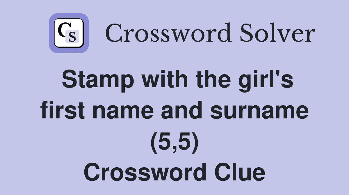 Stamp with the girl's first name and surname (5,5) Crossword Clue