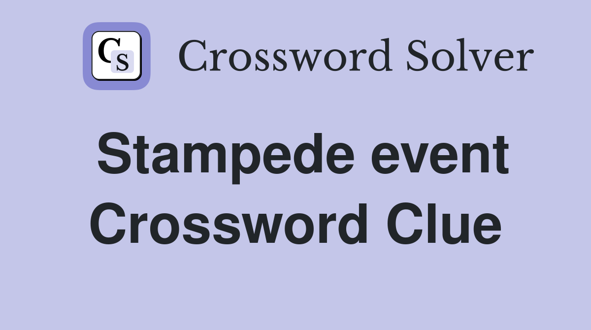 Stampede event Crossword Clue