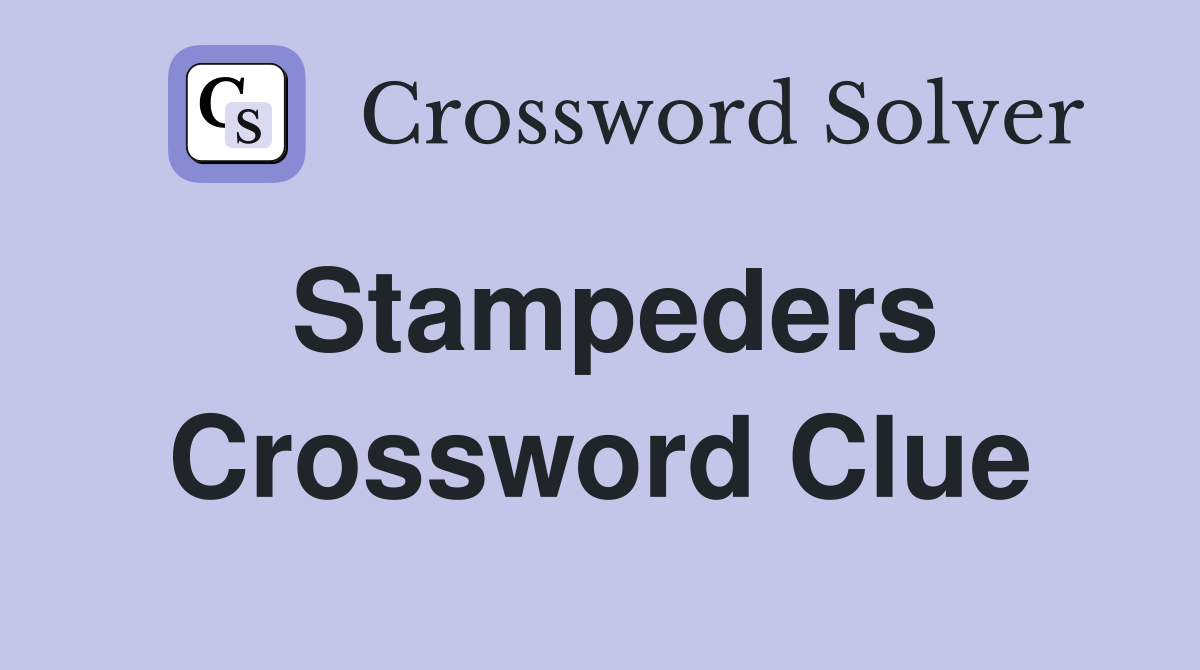 Stampeders Crossword Clue