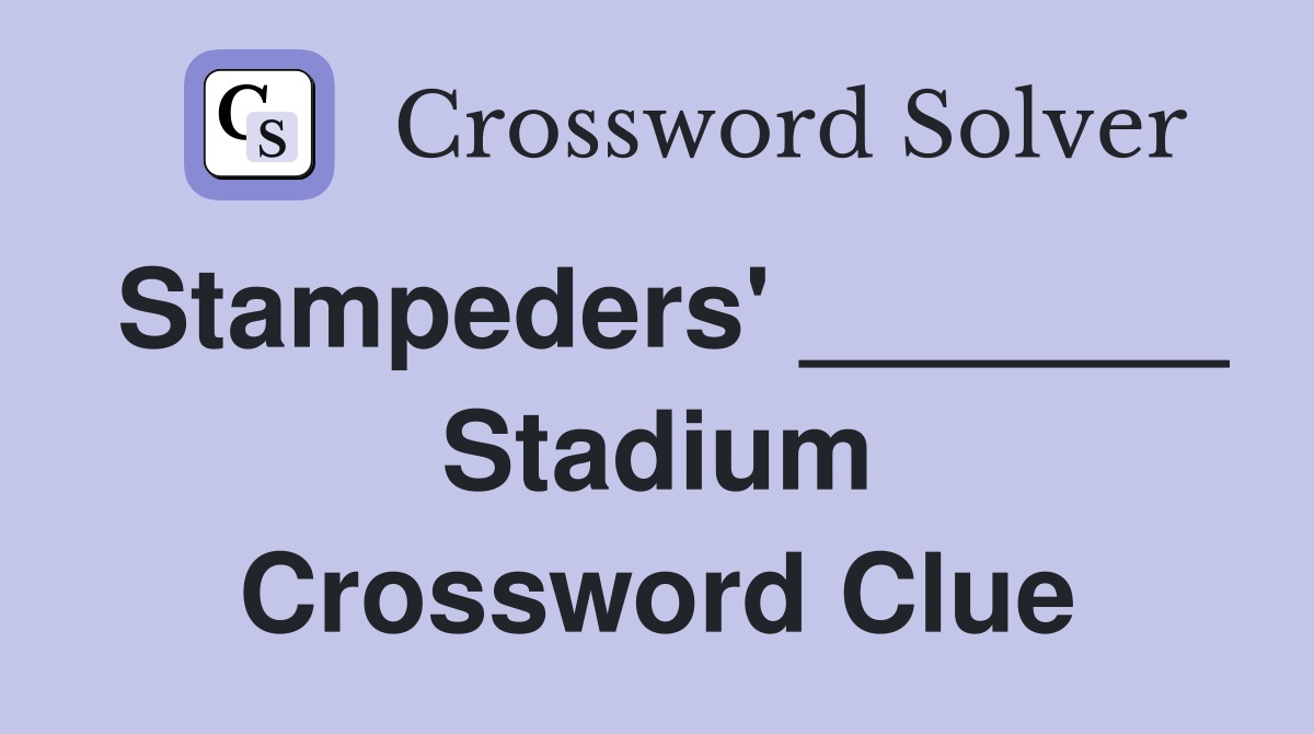 Stampeders' _______ Stadium Crossword Clue