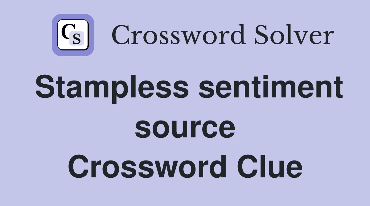 Stampless sentiment source Crossword Clue