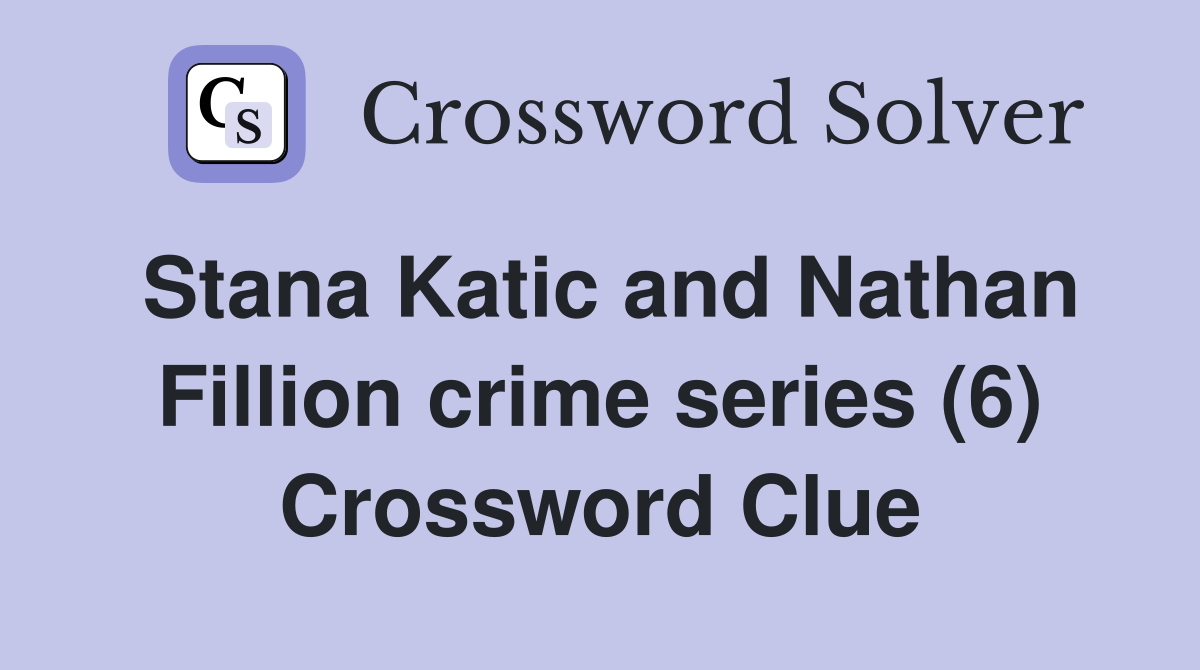 Stana Katic and Nathan Fillion crime series (6) Crossword Clue