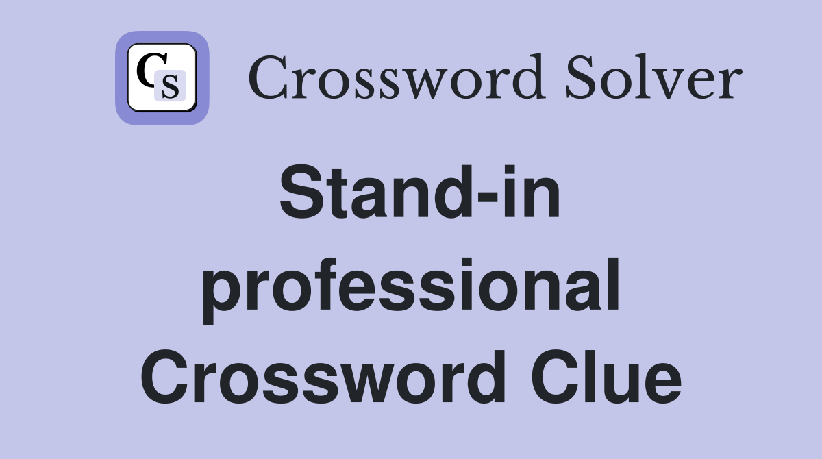 Stand-in professional Crossword Clue