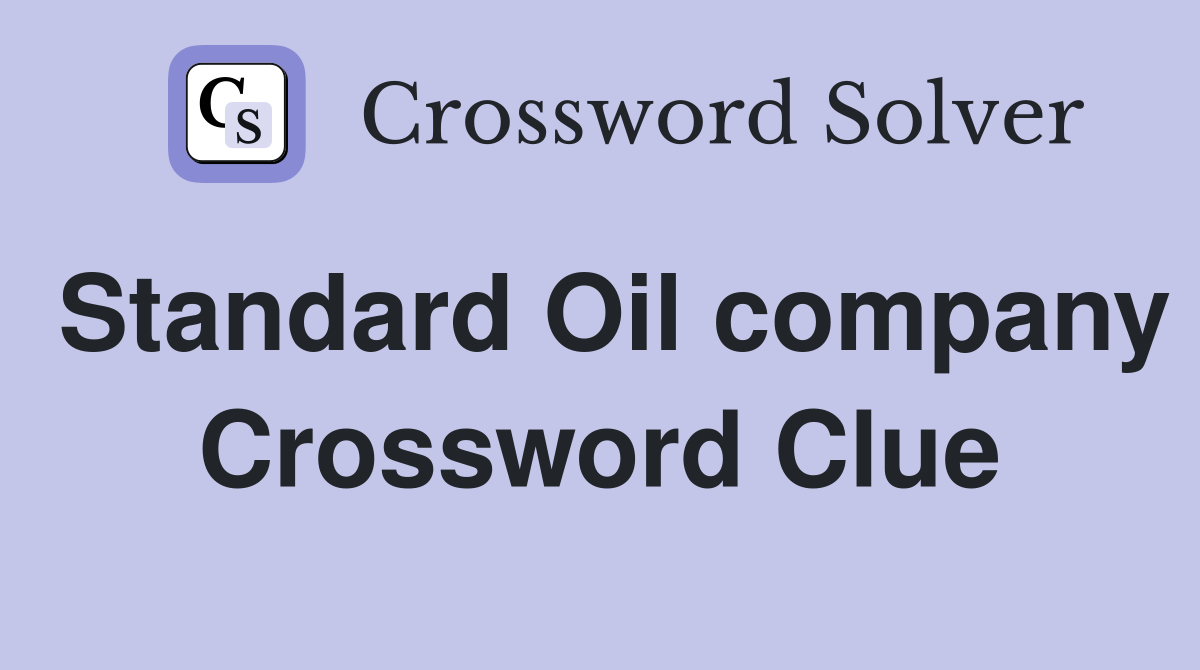 Standard Oil company Crossword Clue