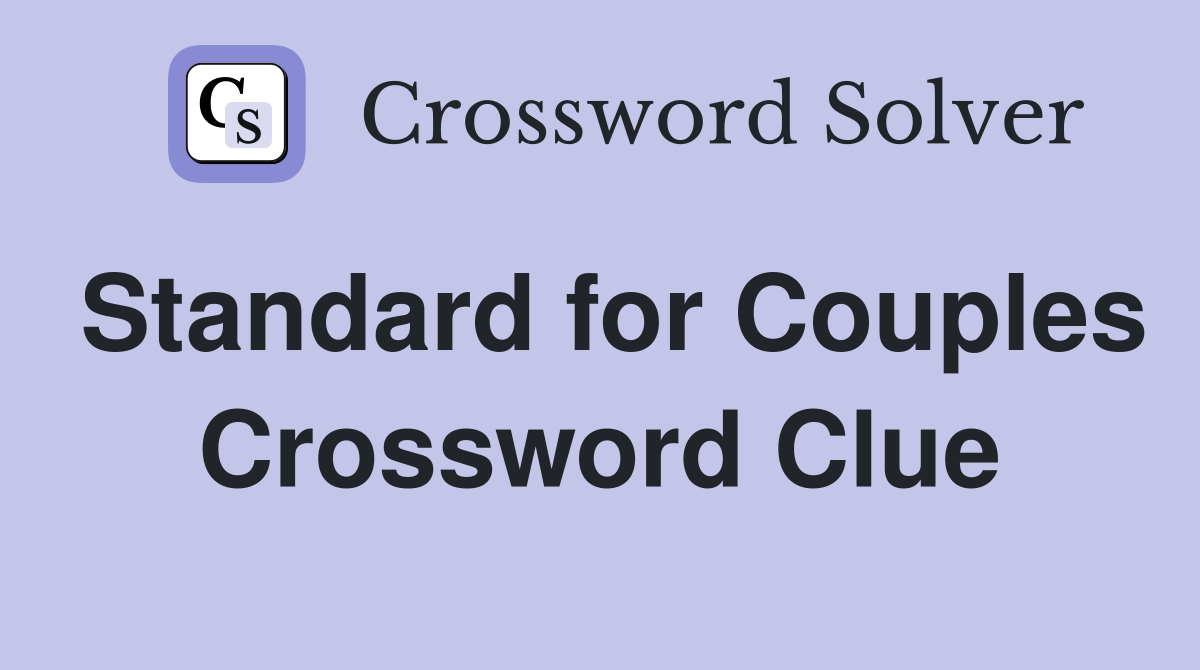 Standard for Couples Crossword Clue