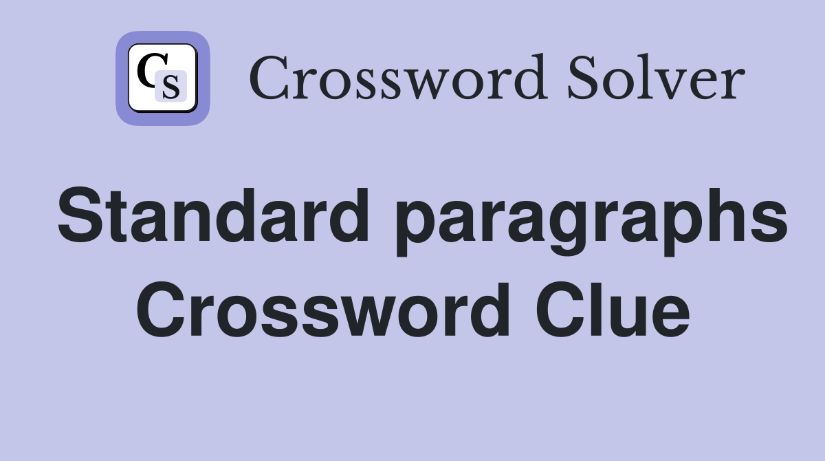 Standard paragraphs Crossword Clue