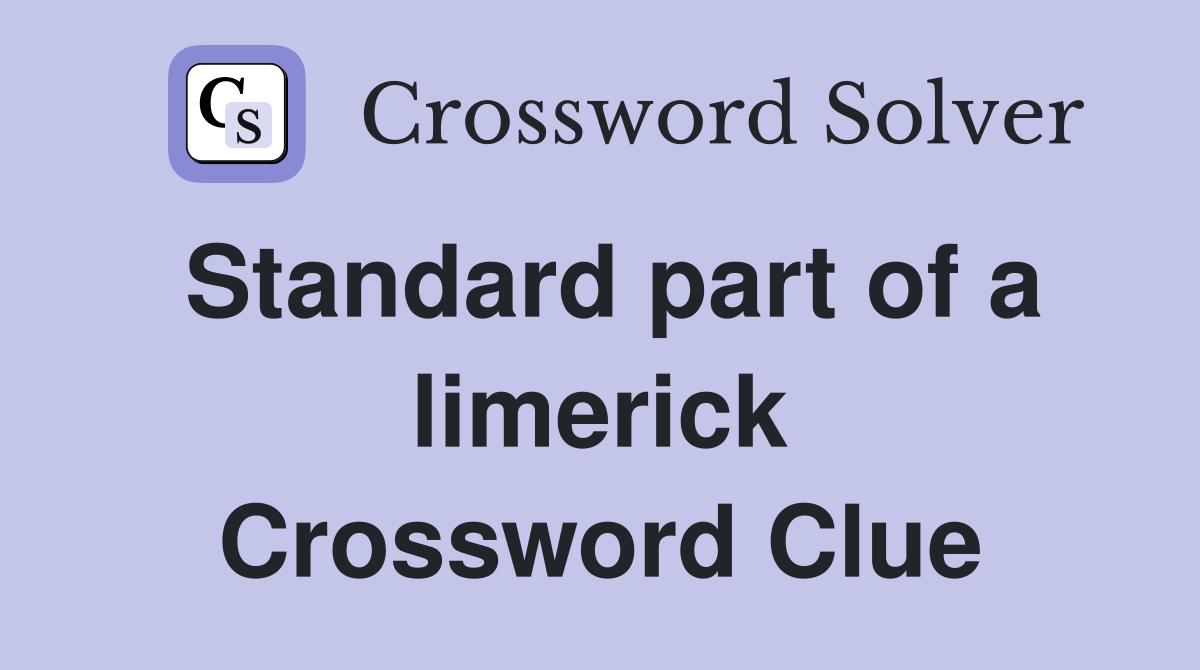 Standard part of a limerick Crossword Clue