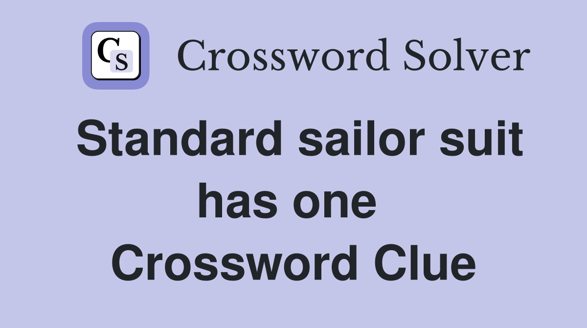 Standard sailor suit has one  Crossword Clue