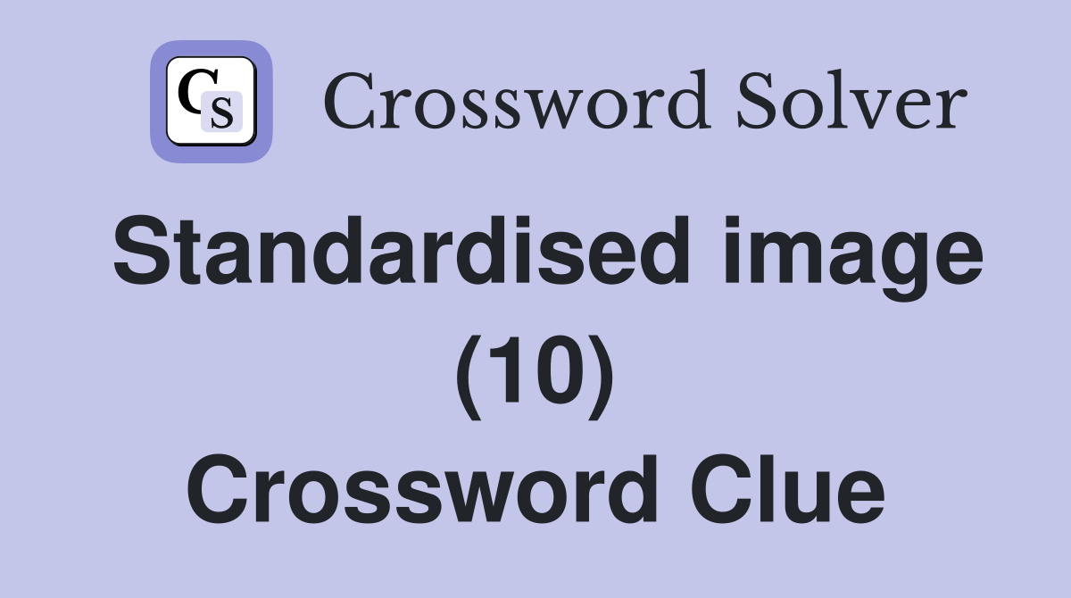 Standardised image (10) Crossword Clue