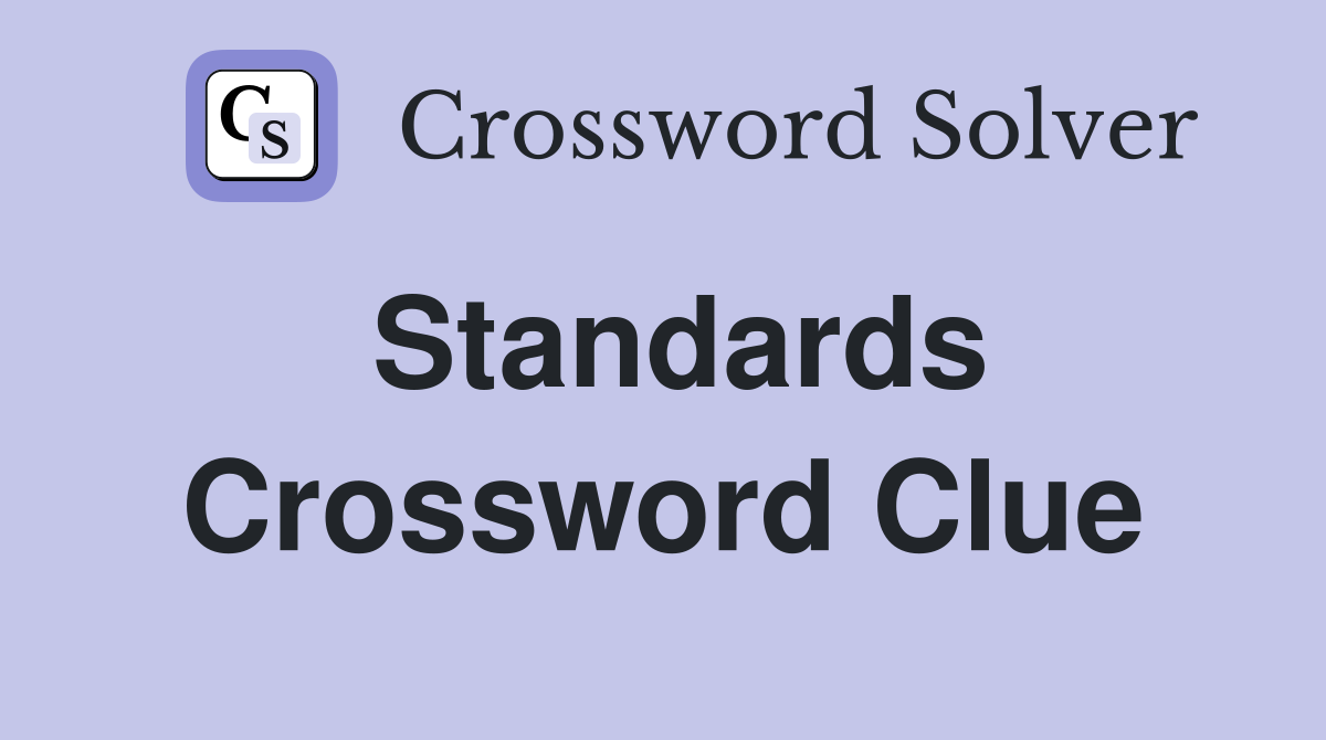 Standards Crossword Clue Answers Crossword Solver