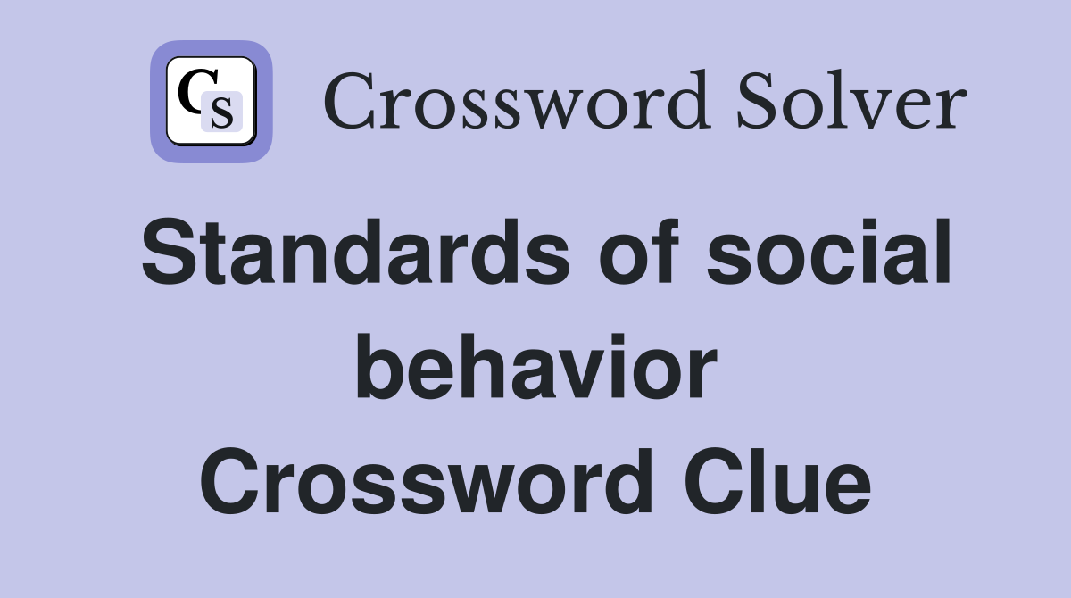 Standards of social behavior Crossword Clue