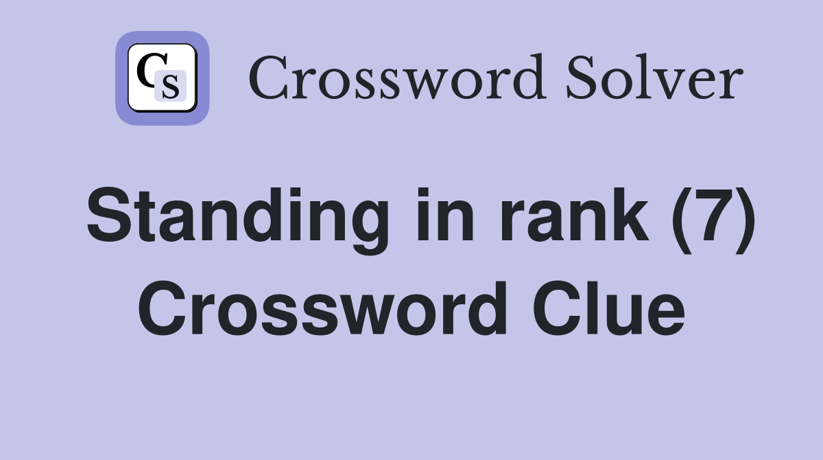 Standing in rank (7) Crossword Clue