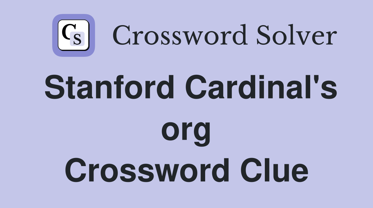 Stanford Cardinal's org Crossword Clue