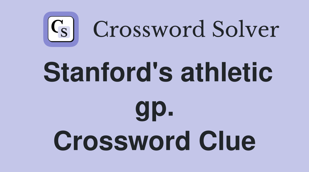 Stanford's athletic gp. Crossword Clue