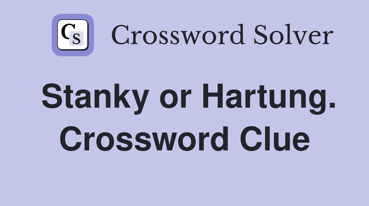 Stanky or Hartung. Crossword Clue