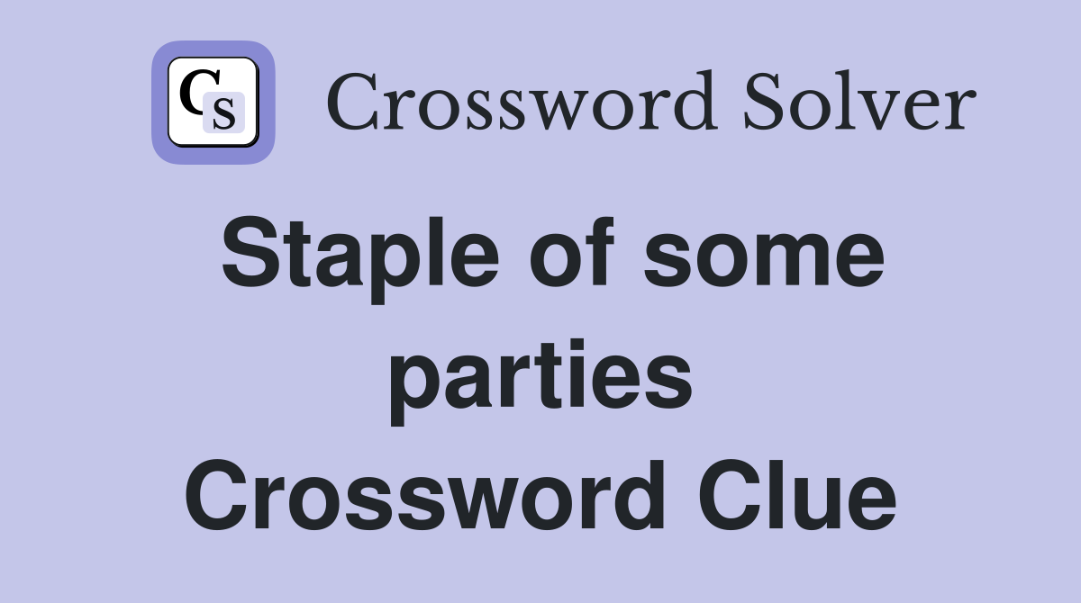 Staple of some parties Crossword Clue