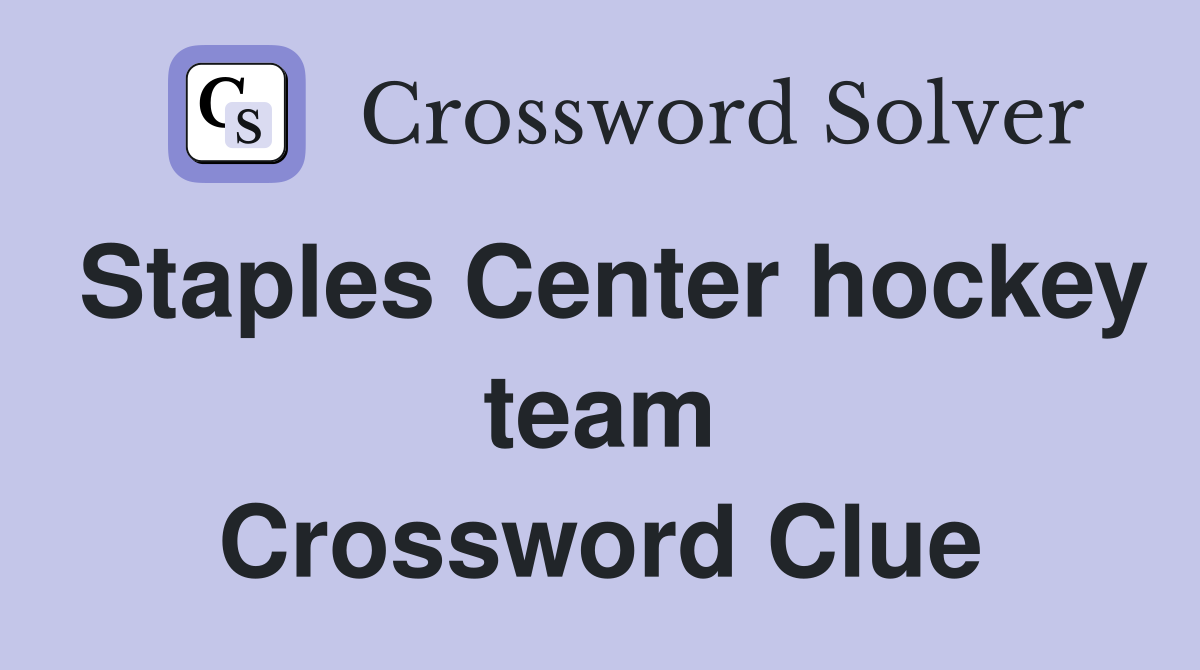 Staples Center hockey team Crossword Clue