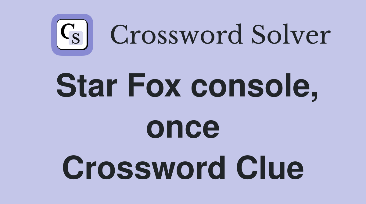 Star Fox console, once Crossword Clue