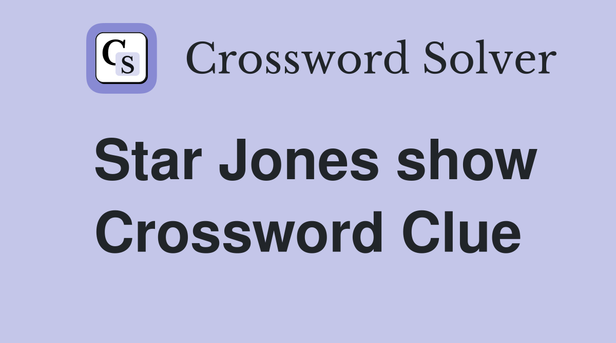 Star Jones show Crossword Clue