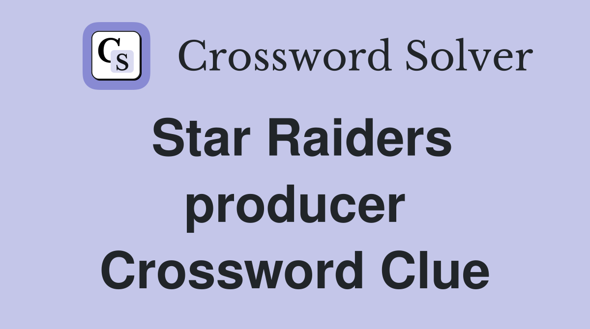 Star Raiders producer Crossword Clue