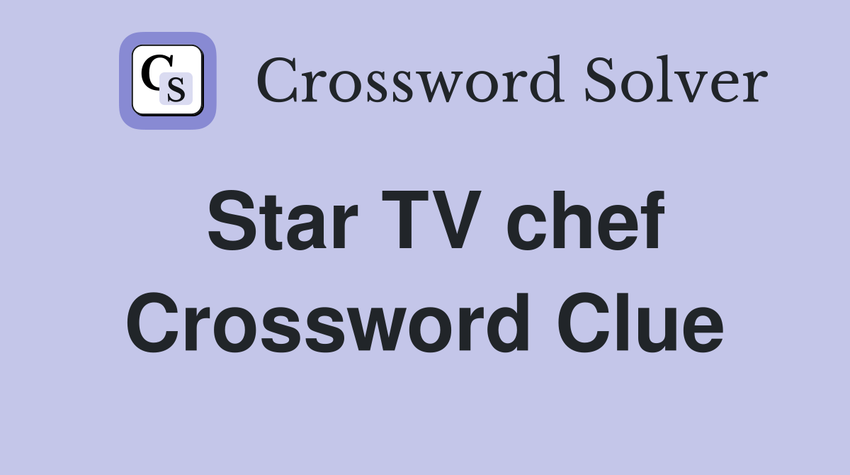 Star TV chef Crossword Clue