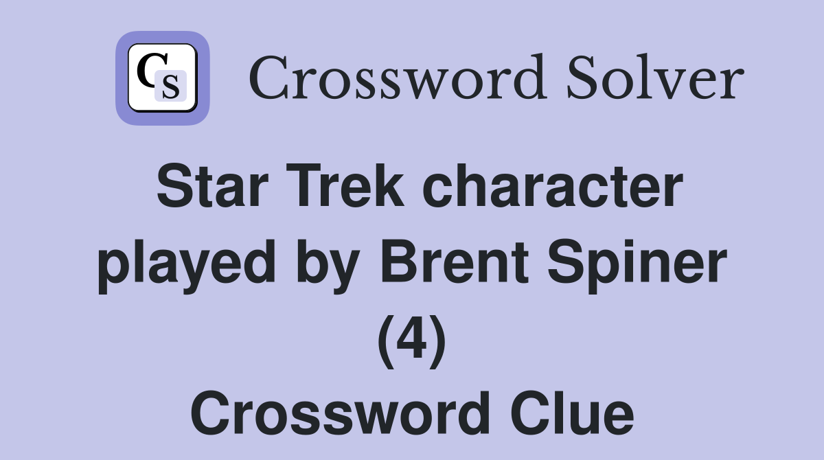 Star Trek character played by Brent Spiner (4) Crossword Clue