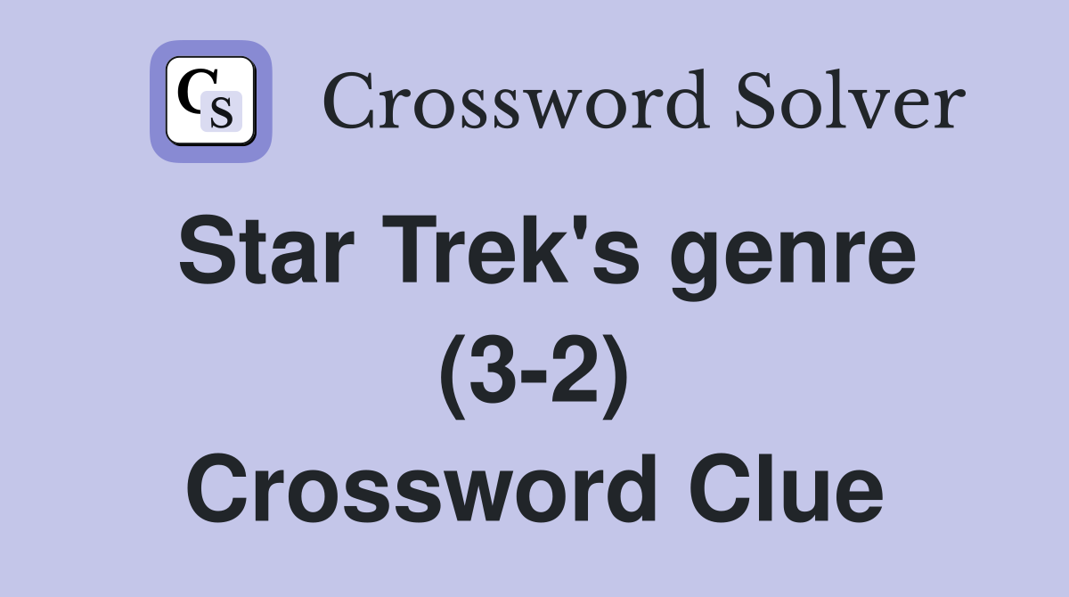 Star Trek's genre (3-2) Crossword Clue