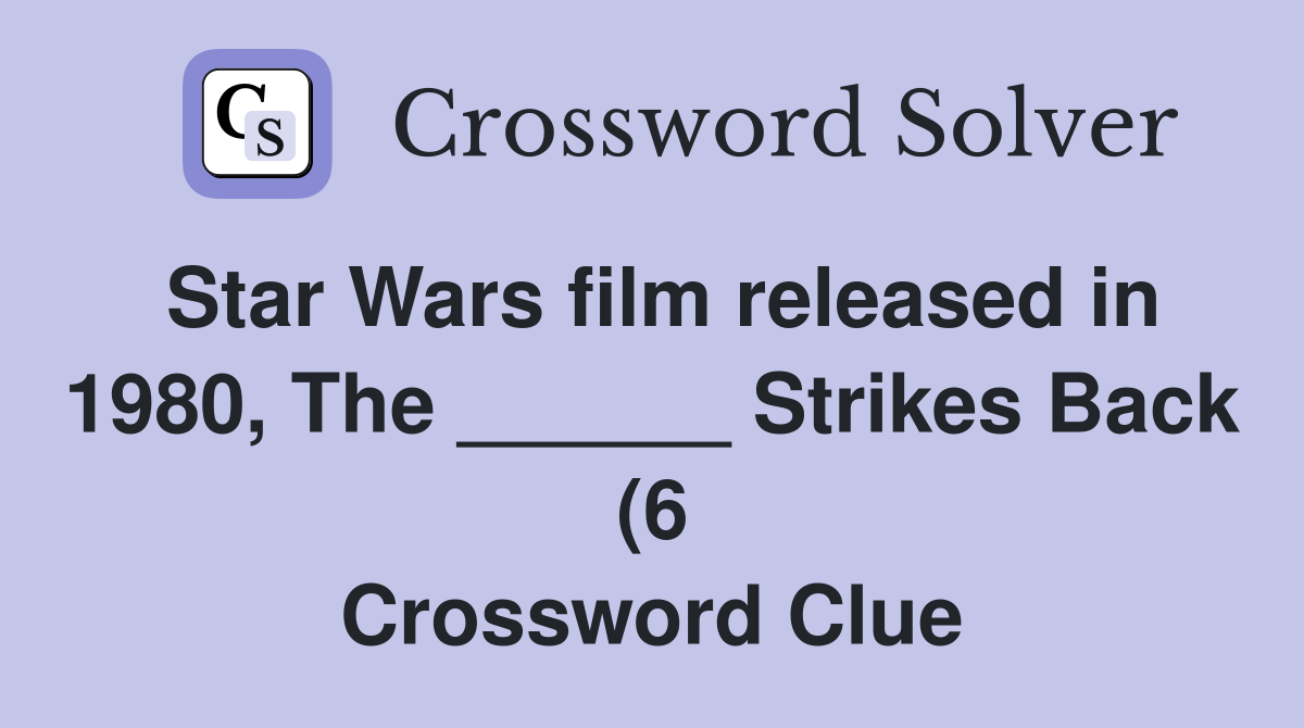 Star Wars film released in 1980 The Strikes Back (6 Star Wars film released in 1980 The Strikes Back (6