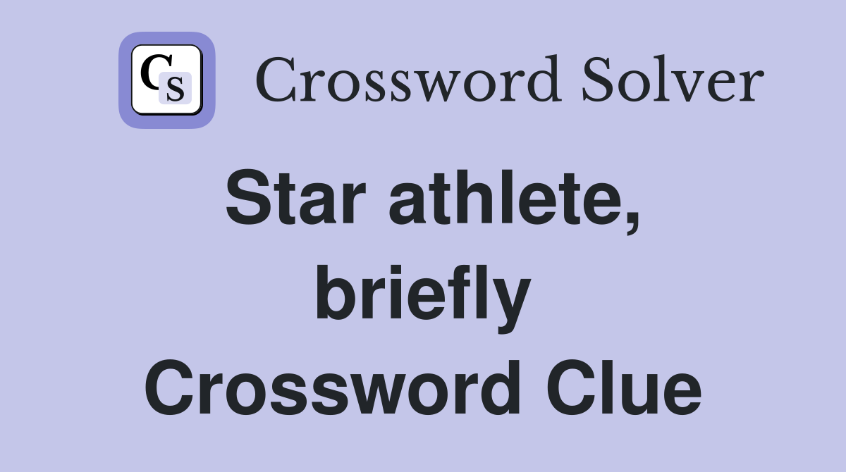 Star athlete, briefly Crossword Clue